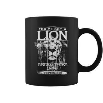 You've Got A Lion Inside Of Those Lungs Praise The Lord Coffee Mug - Seseable