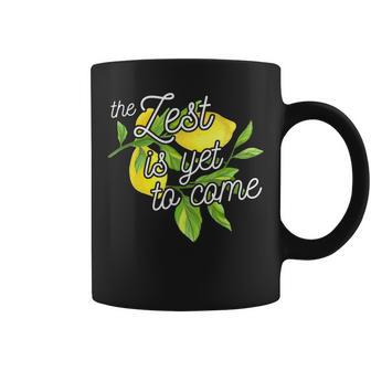 Zest Is Yet To Come Lemons And Leaves Cute Coffee Mug - Monsterry CA