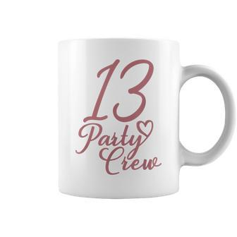 13 Party Crew Matching Group Für Mädchen Zum 13 Geburtstag Tassen - Seseable