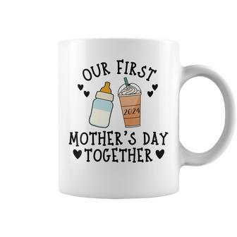 2024 Our First Mother's Day Together New Mom Coffee Lover Coffee Mug - Seseable