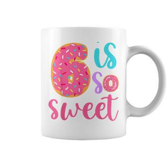 6 Is So Sweet Girls 6Th Birthday Donut Coffee Mug - Seseable
