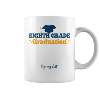 8Th Eighth Grade Graduation Sign My Grad Party Coffee Mug - Seseable