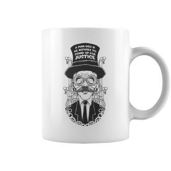 'A Man Dies If He Refuses To Stand Up' Coffee Mug - Monsterry CA