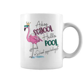Adios School Hello Pool Flamingo School Psychologist Coffee Mug - Monsterry UK