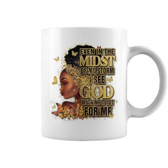 Afro Girl Melanin Black Girl Even In The Midst Of My Storm Coffee Mug | Mazezy UK