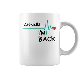 Annnd I'm Back Heart Attack Survivor Quote Coffee Mug - Monsterry DE