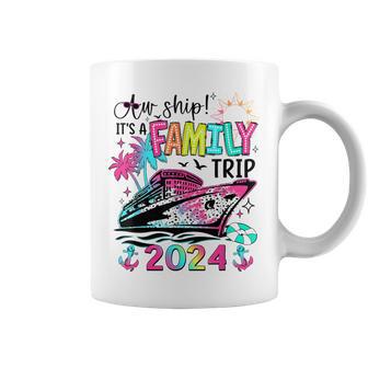 Aw Ship It's A Family Trip 2024 Matching Summer Cruise Coffee Mug - Monsterry DE