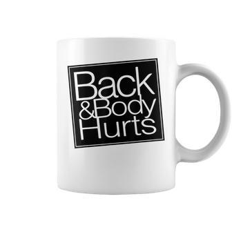 Back Body Hurts Quote Workout Top Gym Coffee Mug | Crazezy CA