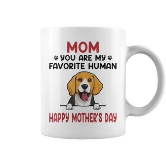 Beagle Mom You Are My Favorite Human Happy Mother's Day Coffee Mug | Mazezy UK