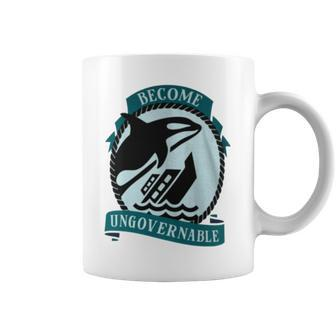 Become Ungovernable Ship Wreck Orca Whale Coffee Mug - Monsterry AU