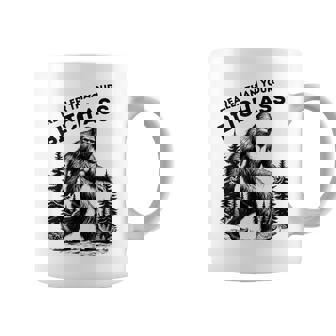 Bigfoot Realer Than Your Bitch Ass Sasquatch Joke Coffee Mug | Seseable UK