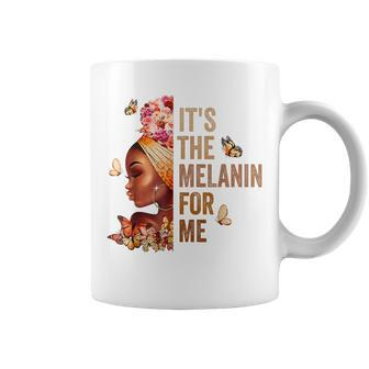 Black History Month It's The Melanin For Me Melanated Coffee Mug - Thegiftio UK