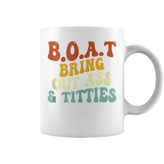 BOAT Bring Out Ass Titties Boat Bring Out Ass Titties Coffee Mug - Monsterry
