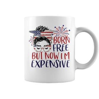 Born Free But Now Im Expensive 4Th Of July Girl Outfit Coffee Mug - Monsterry