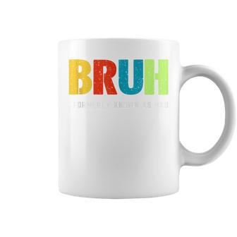 Bruh Formerly Known As Dad Fathers Day Quotes For Dads Coffee Mug - Thegiftio UK