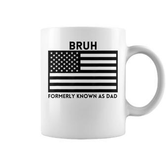 Bruh Formerly Known As Dad Usa Flag Father's Day Men Coffee Mug - Seseable