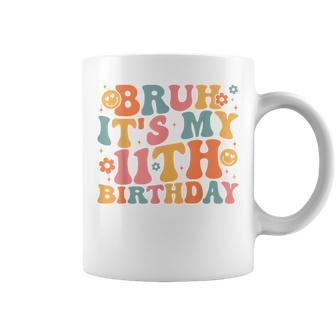 Bruh It's My 11Th Birthday 11 Years Old Birthday Groovy Coffee Mug | Mazezy