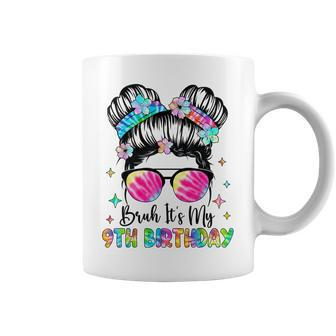 Bruh It's My 9Th Birthday 9 Year Old 9Th Birthday For Girl Coffee Mug - Monsterry CA