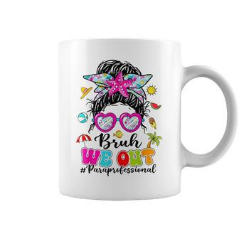 Bruh We Out Paraprofessionals Messy Bun End Of School Year Coffee Mug - Seseable