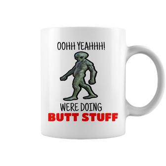 Butt Stuff Were Doing Butt Stuff Alien Work Out Coffee Mug - Monsterry