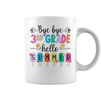 Bye 3Rd Grade Last Day Of School Last Day Of 3Rd Grade Coffee Mug - Monsterry DE