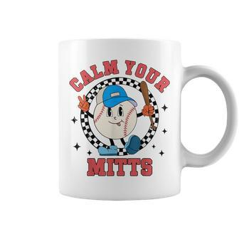 Calm Your Mitts Baseball Mom Mother's Day Sport Lover Player Coffee Mug | Mazezy AU