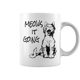 Cat Meows It Going Coffee Mug - Monsterry