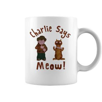 Charlie Says Meow Coffee Mug - Thegiftio UK
