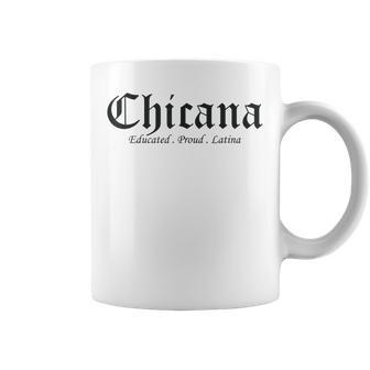 Chicana Educated Proud Latina Graduation Day Chicana Coffee Mug - Monsterry CA