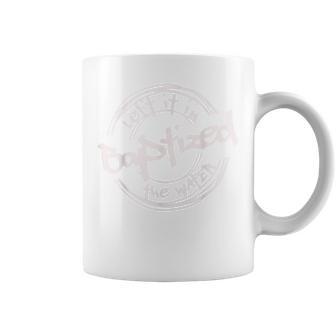 Christian Baptism Left It In The Water Streetwear Coffee Mug - Monsterry DE