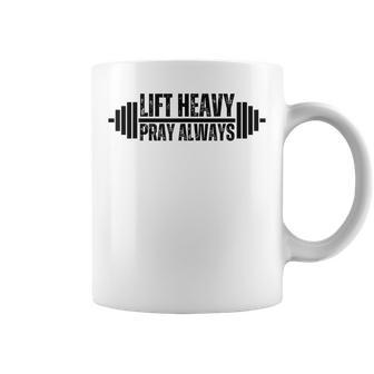 Christian Weight Lifting Lift Heavy Pray Always Faith Gym Coffee Mug - Monsterry UK