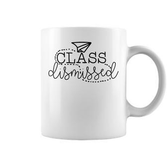 Class Dismissed Spring Suummer Break Teachers School Coffee Mug - Monsterry