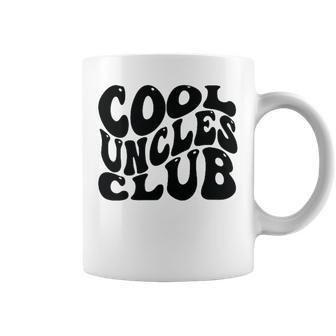 Cool Uncles Club Best Uncle Ever Fathers Day Groovy Coffee Mug - Seseable