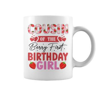 Cousin Of The Berry First Birthday Girl Sweet Strawberry Coffee Mug - Seseable