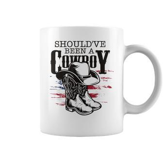 Cowboys Hat Boots I Should Have Been Cowboy Coffee Mug - Seseable