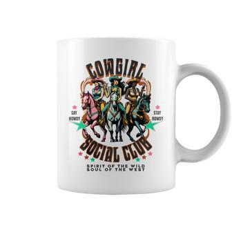 Cowgirl Social Club Say Howdy Stay Rowdy Wild Spirit Graphic Coffee Mug | Mazezy