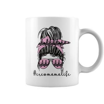 Crew Mama Life Proud Rowing Mom Of A Rower Mother Coffee Mug - Monsterry AU