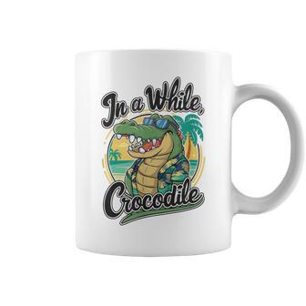 In A While Crocodile See You Later Alligator Coffee Mug - Monsterry UK