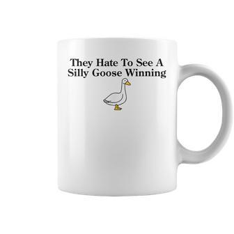 Cute They Hate To See A Silly Goose Winning Joke Quote Coffee Mug - Seseable