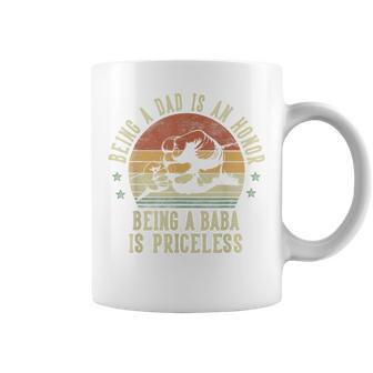 Being A Dad Is An Honor Being A Baba Is Priceless Baba Coffee Mug - Monsterry