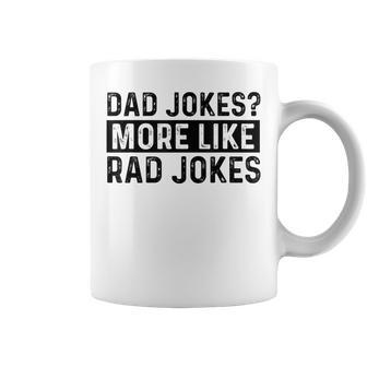 Dad Jokes More Like Rad Jokes Fathers Day For Dad Coffee Mug - Thegiftio UK