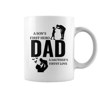 Dad A Sons First Hero A Daughters First Love For Fathers Day Coffee Mug - Seseable