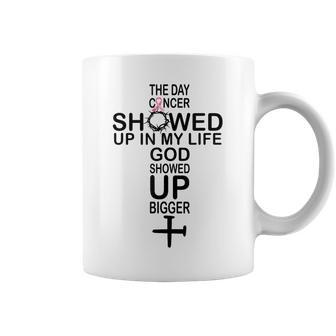 The Day Cancer Showed Up In My Life God Showed Up Bigger Coffee Mug - Seseable