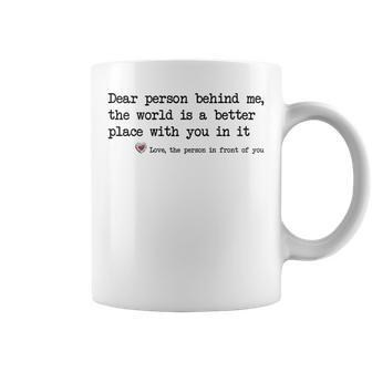 Dear Person Behind Me Mental Health Awareness Adult Coffee Mug - Thegiftio UK
