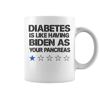 Diabetes Is Like Having Biden As Your Pancreas Diabetes T1d Coffee Mug | Mazezy