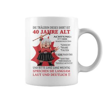 Die Dame Ist 40 Jahre Old Birthday Woman Women Tassen - Geschenkecke