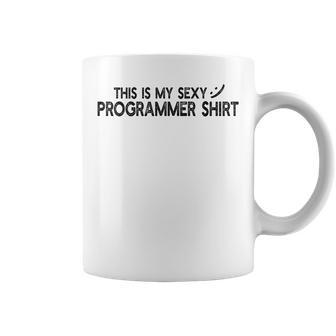 Dies Ist Mein Sexy Programmer Computer Programmer Tassen - Seseable