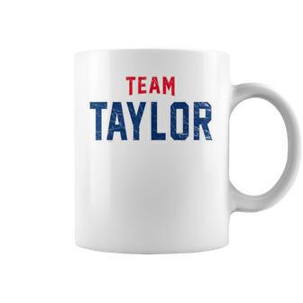 Distressed Team Taylor Surname Proud Family Last Name Coffee Mug - Seseable