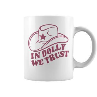 In Dolly We Trust Cute Pink Hat Outfit Fans Dolly Coffee Mug - Seseable