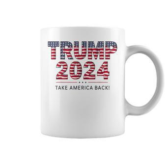 Donald Trump 2024 Take America Back Us Flag 4Th Of July Coffee Mug - Monsterry DE